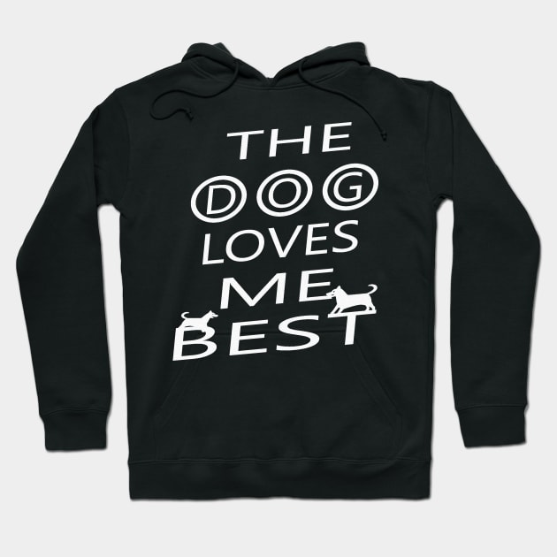 The dog loves me best Hoodie by manal
